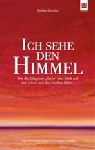 Esther Schulz, Benjamin Schulz, Günther Schulz - ICH SEHE DEN HIMMEL