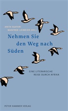 Paulina Chiziane, Mia Couto, Bessie Head, Me, Anita Djafari, Loimeier... - Nehmen Sie den Weg nach Süden