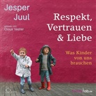 Jesper Juul, Claus Vester - Respekt, Vertrauen & Liebe, 4 Audio-CD (Livre audio)