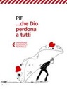 PIF - … che Dio perdona a tutti