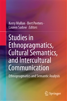 Kerry Mullan, Ber Peeters, Bert Peeters, Lauren Sadow - Studies in Ethnopragmatics, Cultural Semantics, and Intercultural Communication