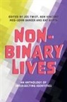 Meg-John Barker, Kat Gupta, Jos Twist, Vincent, Meg-John Barker, Meg-John Barker et al... - Non-Binary Lives