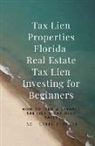 Green E. Blank - Tax Lien Properties Florida Real Estate Tax Lien Investing for Beginners