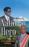 Kennedy Alphonse Simmonds, Sir Kennedy Alphonse Simmonds - The Making of a National Hero