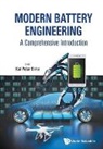 Kai Peter Birke, Kai Peter Birke, Kai Peter Birke - Modern Battery Engineering: A Comprehensive Introduction