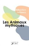 Sébastien Delissen - Les Animaux mythiques
