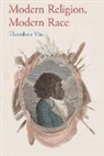 Dr. Theodore M. Vial, Theodore Vial, Theodore (Professor of Theology and Modern W Vial - Modern Religion, Modern Race