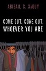 Abigail C. Saguy, Abigail C. (Professor of Sociology and of G Saguy, Saguy Abigail C. - Come Out, Come Out, Whoever You Are
