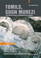 Ursina Jecklin-Tischhauser, Archäologischer Dienst Graubünden / Institut für Kulturforschung - Tomils, Sogn Murezi
