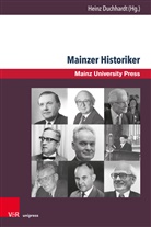 Ludwig Biewer, Johannes Deißler, H Duchhardt, Hein Duchhardt, Heinz Duchhardt, George... - Mainzer Historiker