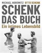 Michae Horowitz, Michael Horowitz, Otto Schenk - Schenk. Das Buch