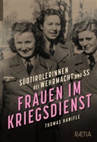 Thomas Hanifle - Frauen im Kriegsdienst