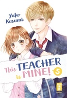 Yuko Kasumi - This Teacher is Mine!. Bd.5