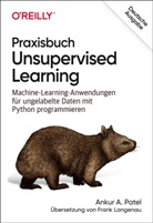 Ankur A Patel, Ankur A. Patel - Praxisbuch Unsupervised Learning