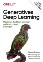 David Foster - Generatives Deep Learning