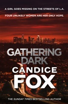 Candice Fox, Fox Candice - Gathering Dark