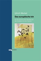 Ulrich Merkel, Ulrich (Dr.) Merkel - Das europäische Ich