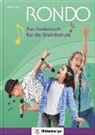Ma Fügener, Max Fügener, Wolfgang Junge, Elisabeth Lottermoser, Jutta Wetzel - Lieder der Grundschule, je 1 CD-Audio - 6: RONDO - Das Liederbuch für die Grundschule
