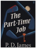 P D James, P. D. James - The Part-Time Job