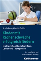Armi Born, Armin Born, Claudia Oehler - Kinder mit Rechenschwäche erfolgreich fördern