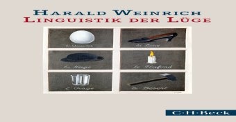 Harald Weinrich - Linguistik der Lüge