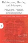 Jacob N. Cerone, Shawn J. Wilhite - Polycarp, Papias, and Diognetus