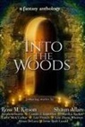 Shaun Allan, Ross M. Kitson, Stephen Swartz - Into the Woods: a fantasy anthology
