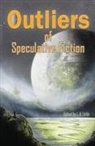 Cat Rambo, Cory Skerry, L. A. Little - Outliers of Speculative Fiction