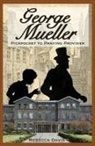 Rebecca Davis - George Mueller: Pickpocket to Praying Provider