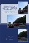 Lance B. Eliot - Advances in AI and Autonomous Vehicles: Cybernetic Self-Driving Cars: Practical Advances in Artificial Intelligence (AI) and Machine Learning