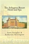 Scott Faragher, Katherine Harrington - The Arlington Resort Hotel and Spa