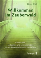 Jürgen Wolf - Willkommen im Zauberwald