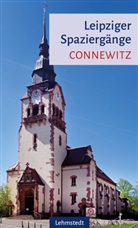 Heinz Peter Brogiato, Mar Lehmstedt, Mark Lehmstedt - Leipziger Spaziergänge - Connewitz