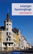 Sabine Knopf, Mar Lehmstedt, Mark Lehmstedt - Leipziger Spaziergänge - Leutzsch