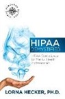 Lorna Hecker - HIPAA Demystified: HIPAA Compliance for Mental Health Professionals