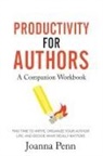 Joanna Penn - Productivity For Authors Workbook