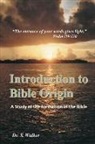 Sheila Walker - Introduction to Bible Origin: A Study of the Formation of the Bible