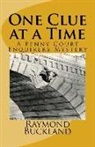 Raymond Buckland - One Clue at a Time: A Penny Court Enquirers Mystery