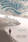 Barry L. Casey - Wandering, Not Lost