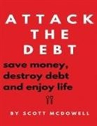Scott Mcdowell - Attack the Debt