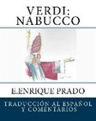 E. Enrique Prado - Verdi: Nabucco: Traduccion al Espanol y Comentarios