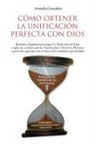 Armida González - Cómo Obtener La Unificación Perfecta Con Dios
