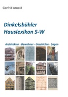 Gerfrid Arnold - Dinkelsbühler Hauslexikon S-W