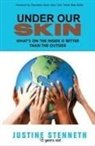 Justine Stenneth - Under Our Skin: What's on the Inside is Better than the Outside
