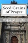 Wilhelm Loehe - Seed Grains of Prayer