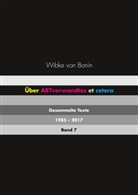 Wibke von Bonin - Über ARTverwandtes et cetera Band 7