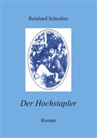 Reinhard Schreiber - Der Hochstapler