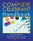 Han Hills - The Complete Celebrant Handbook: How to Officiate Weddings, Memorials, and more, from Beginner to Professional