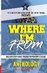 Cj Miller - Where I'm From: An Alain LeRoy Locke College Preparatory Academy Anthology