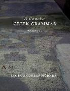 Jamin Andreas Hubner - A Concise Greek Grammar Workbook